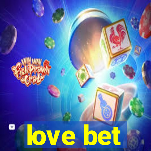 love bet